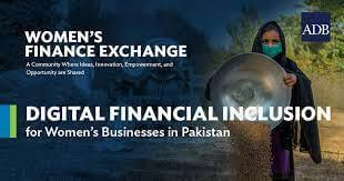 Digital Financial Inclusion for Women’s Businesses in Pakistan
